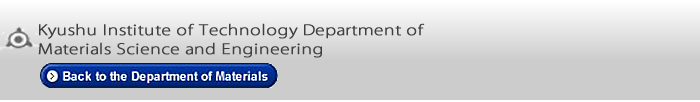 Kyushu Institute of Technology Department of Materials Science and Engineering